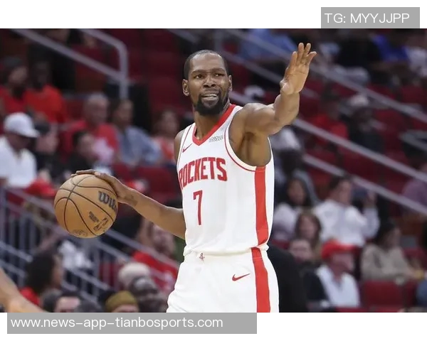 火箭队发布杜兰特精彩表现海报30分4篮板7助攻成场上最佳 火箭队发布杜兰特精彩表现海报30分4篮板7助攻成场上最佳